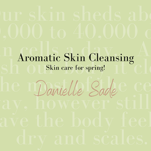 Aromatic Skin Cleansing