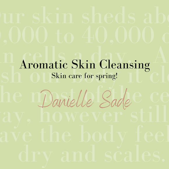 Aromatic Skin Cleansing